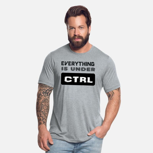 Cool Sayings. Everything Is Under CTRL