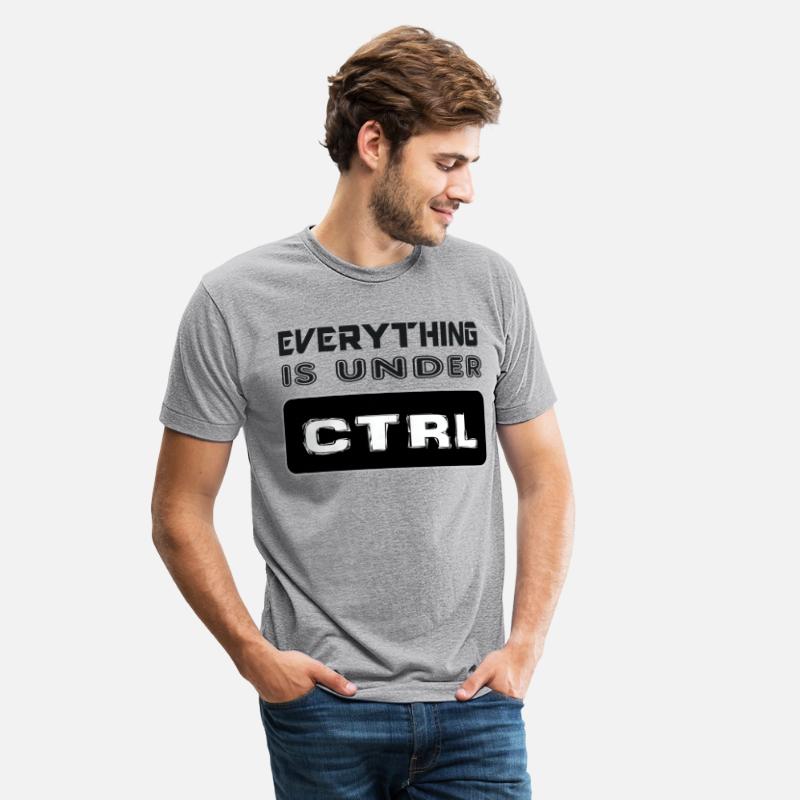 Cool Sayings. Everything Is Under CTRL