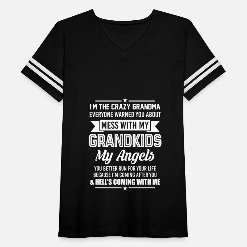 Crazy Grandma Mess With My Grandkids You Better