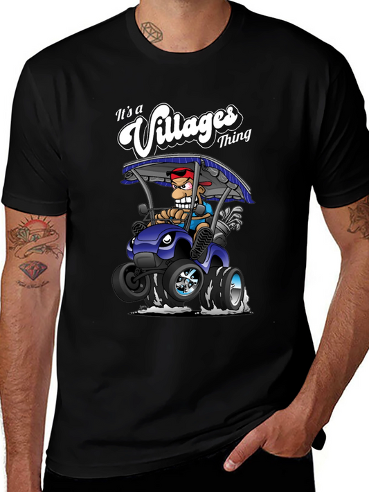 Its A Villages Thing Golf Cart T-Shirt