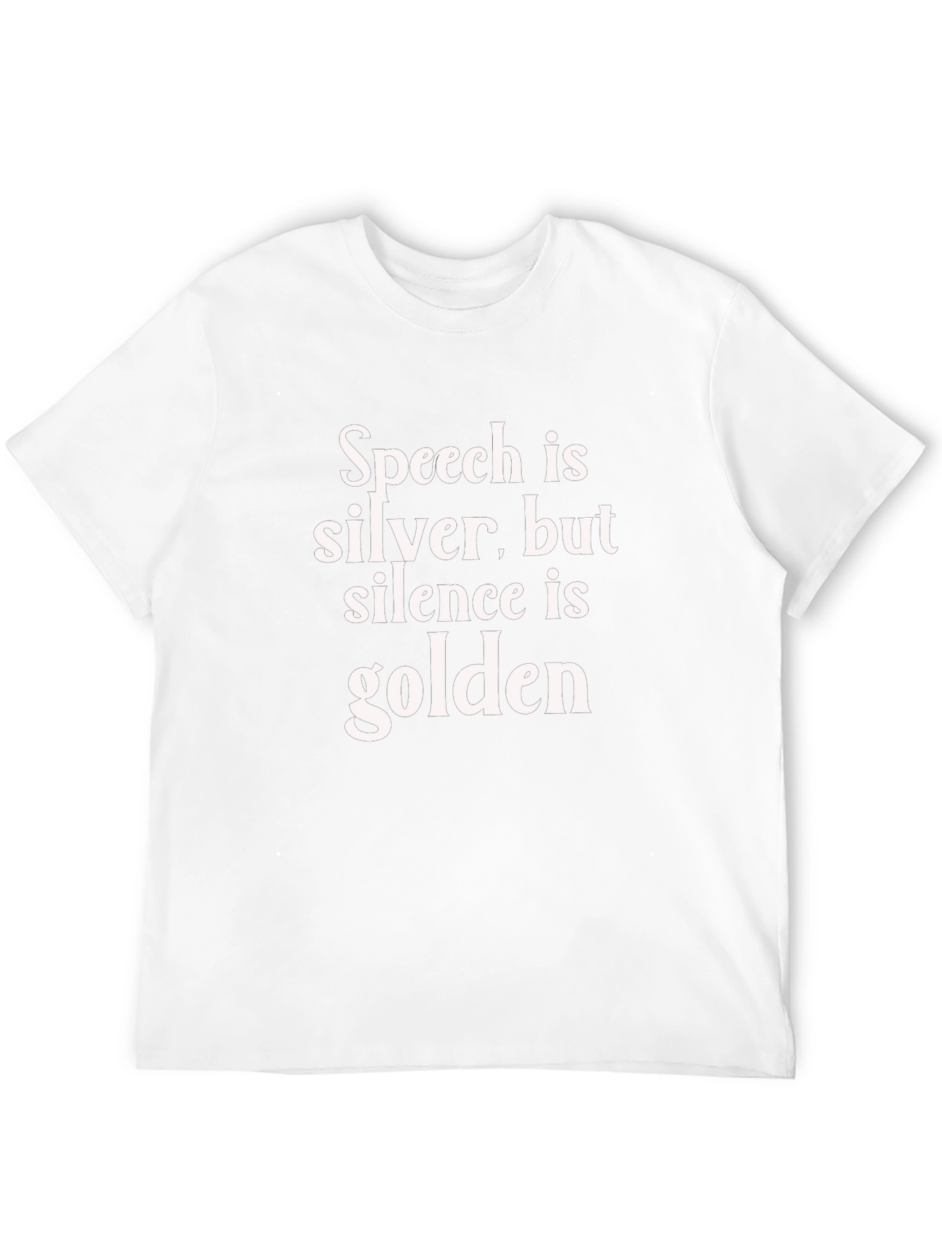 Speech is Silver Silence is Golden T-Shirt