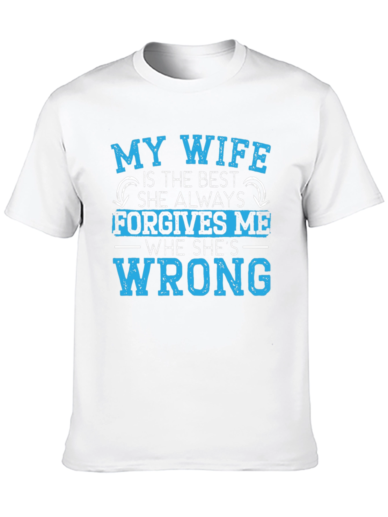 Funny Husband Shirt: My Wife Forgives Me