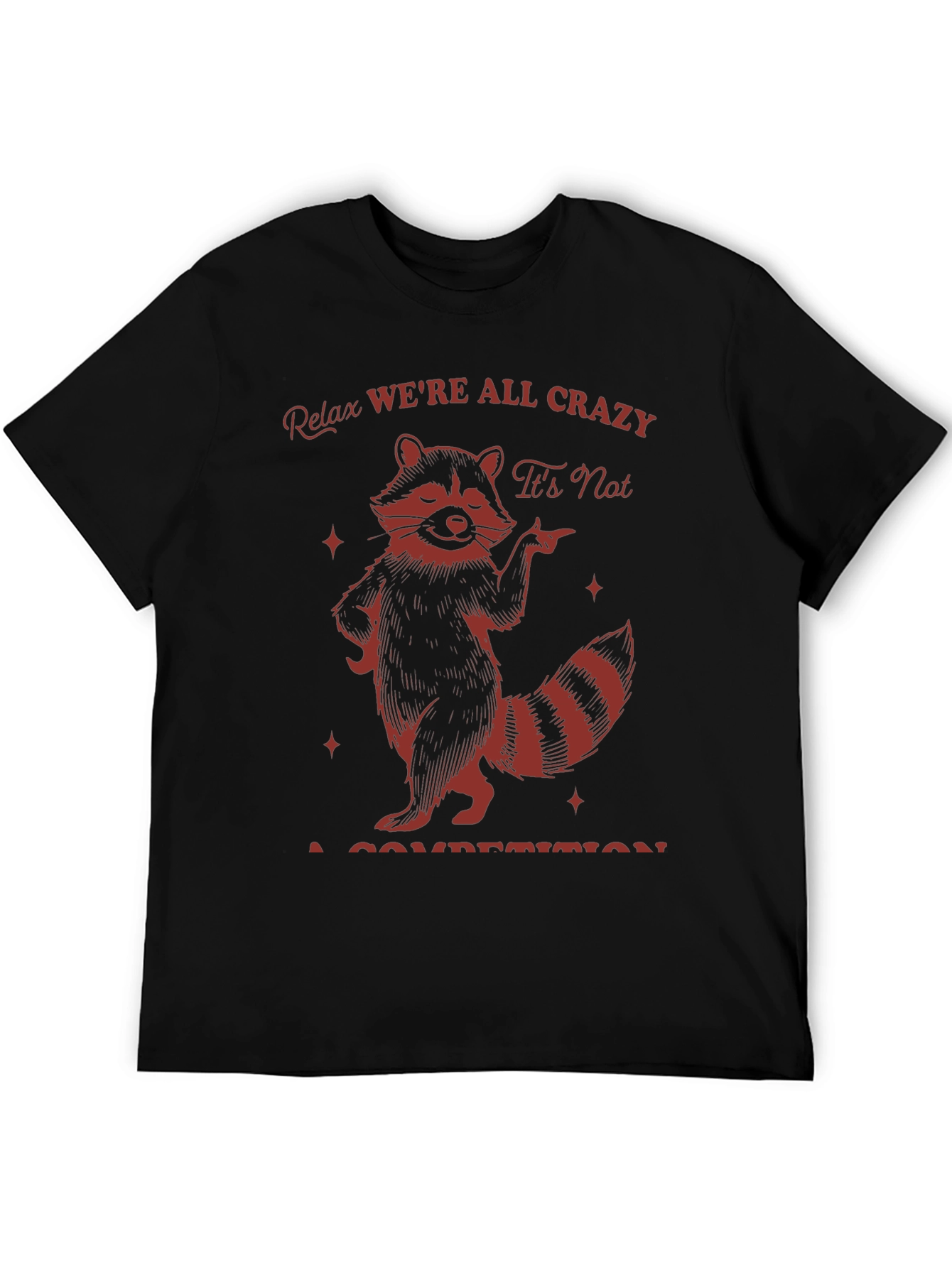 Relax Were All Crazy Raccoon Graphic T-Shirt