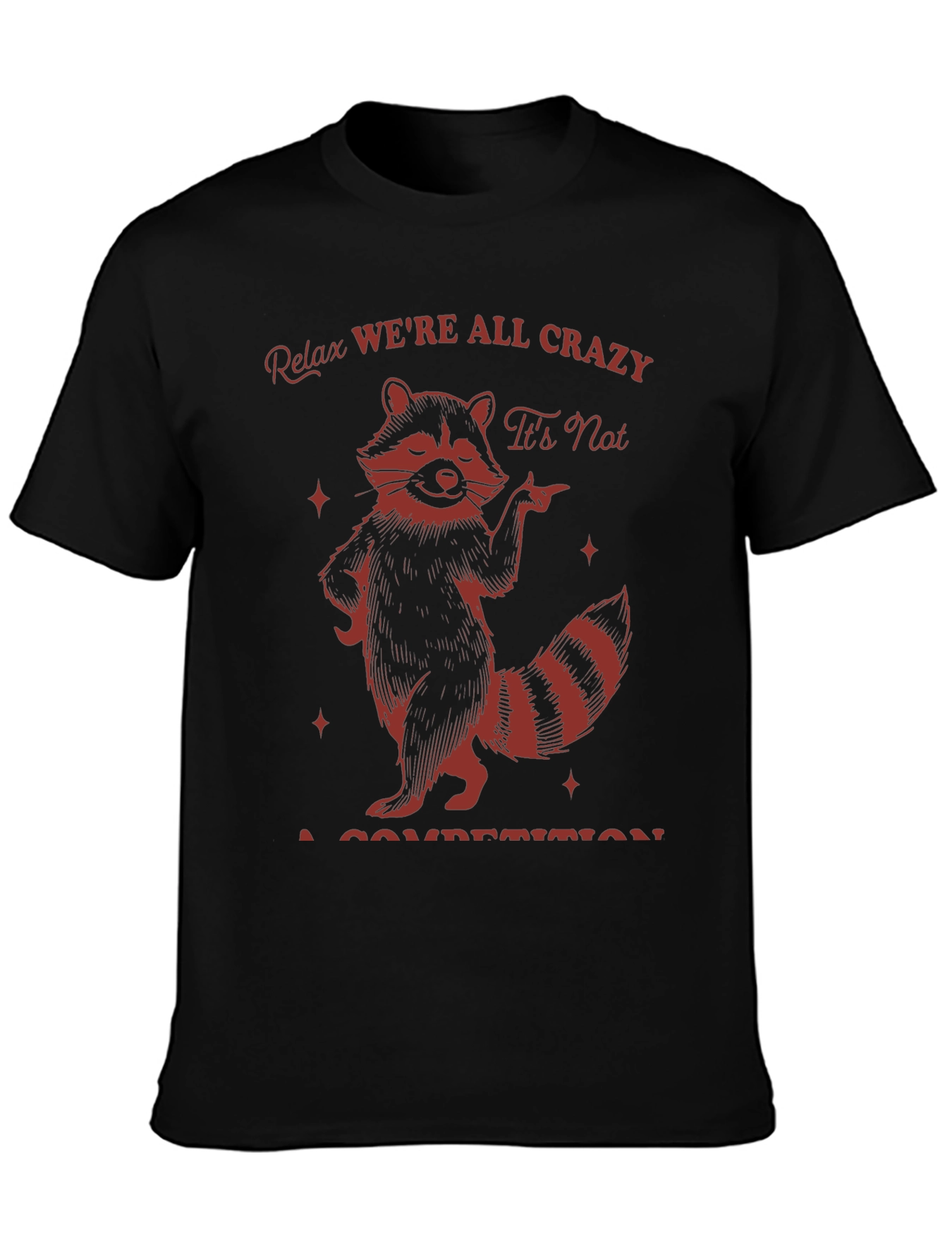 Relax Were All Crazy Raccoon Graphic T-Shirt