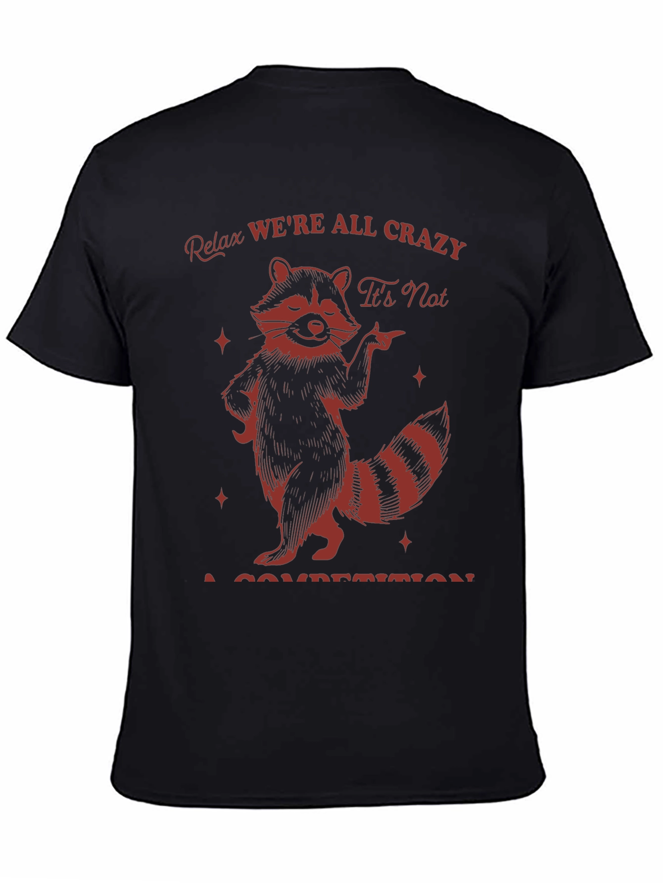 Relax Were All Crazy Raccoon Graphic T-Shirt
