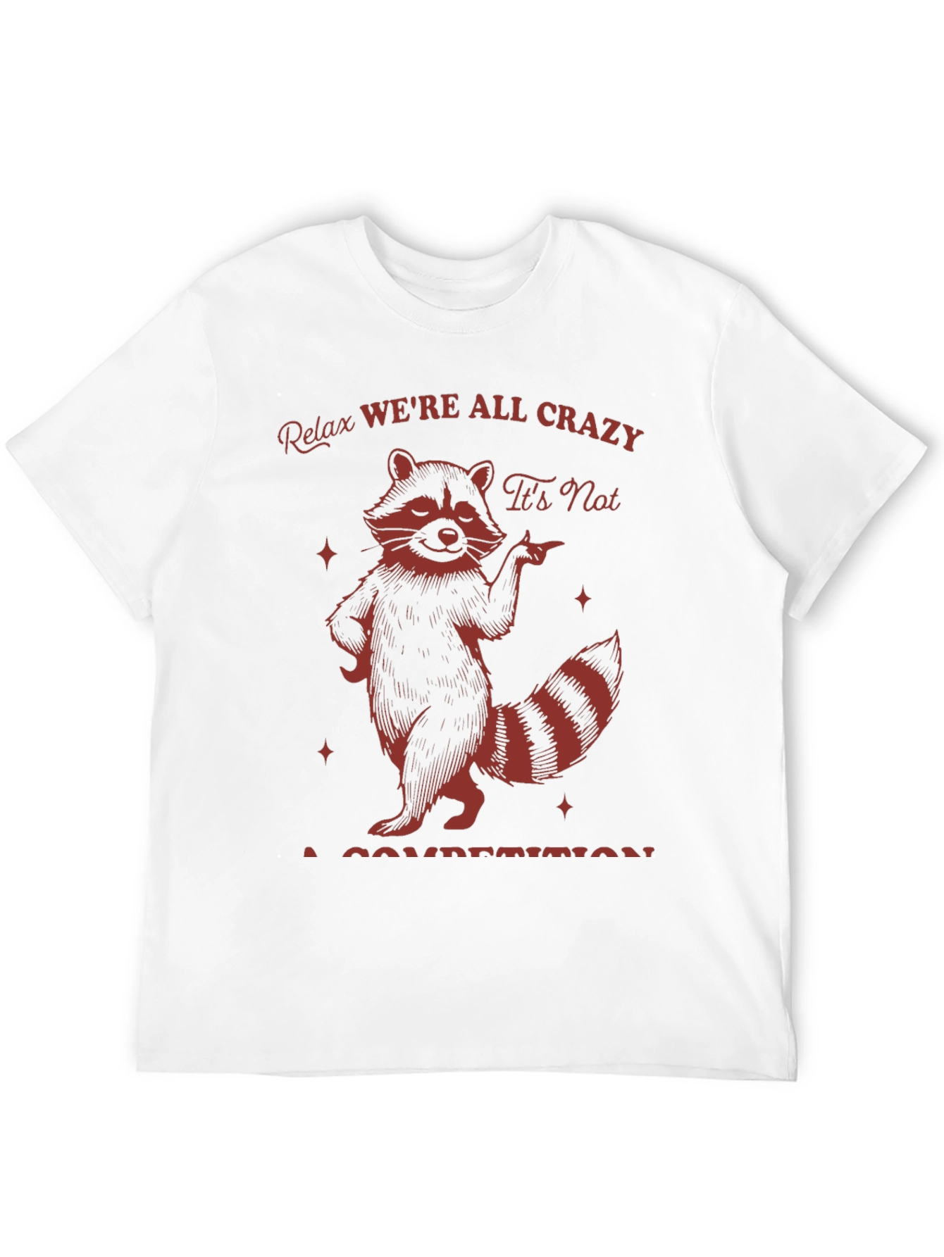 Relax Were All Crazy Raccoon Graphic T-Shirt