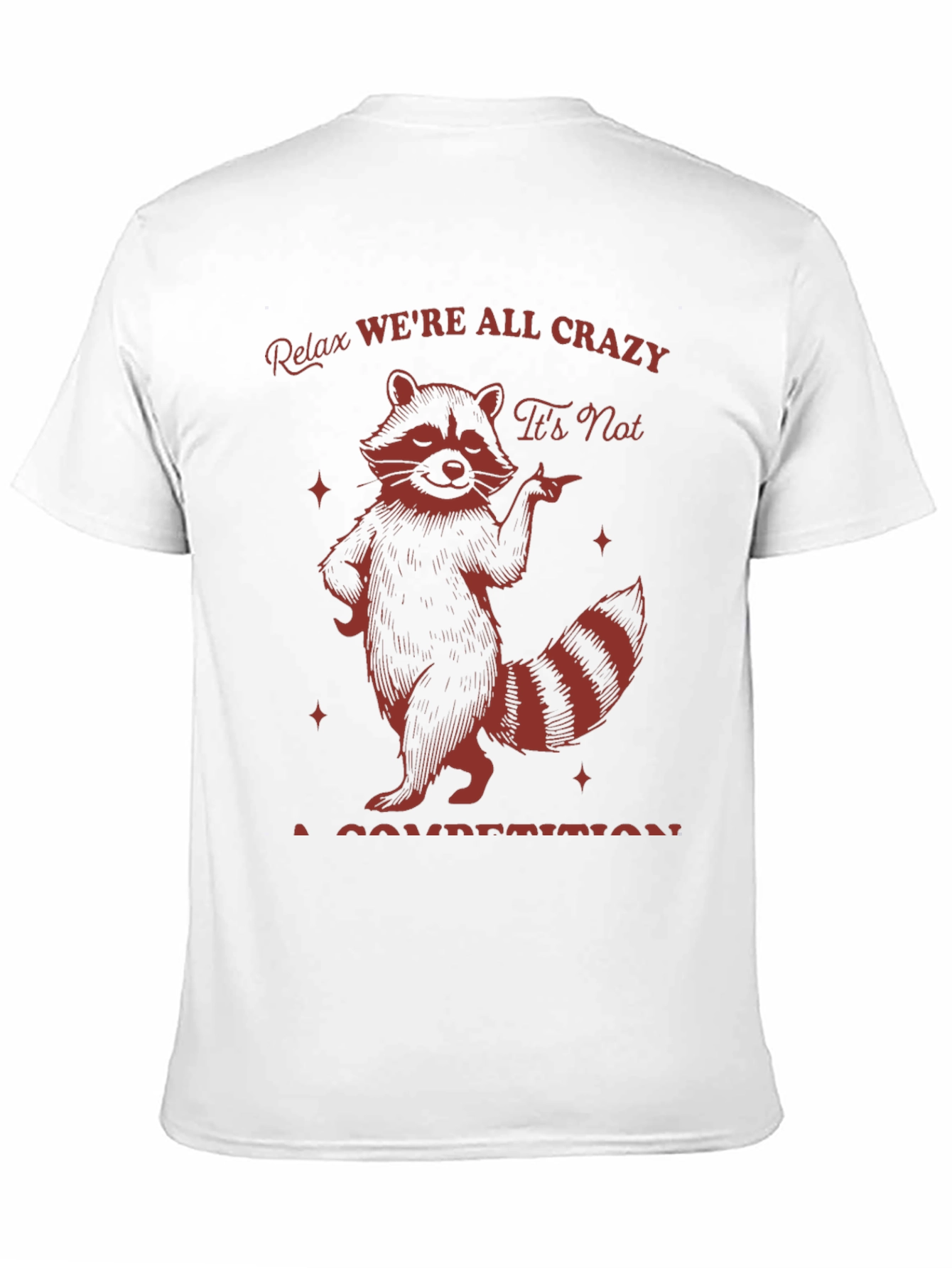 Relax Were All Crazy Raccoon Graphic T-Shirt