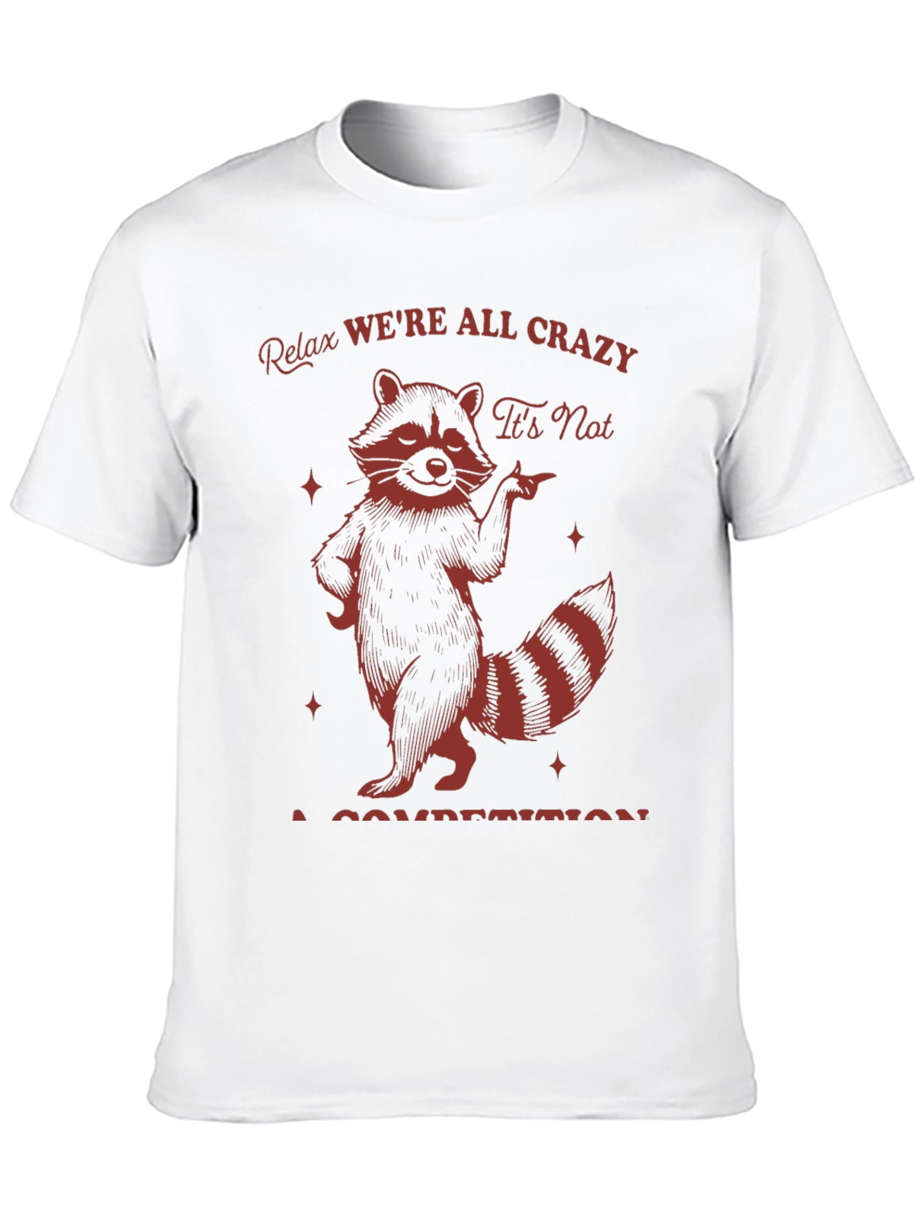 Relax Were All Crazy Raccoon Graphic T-Shirt