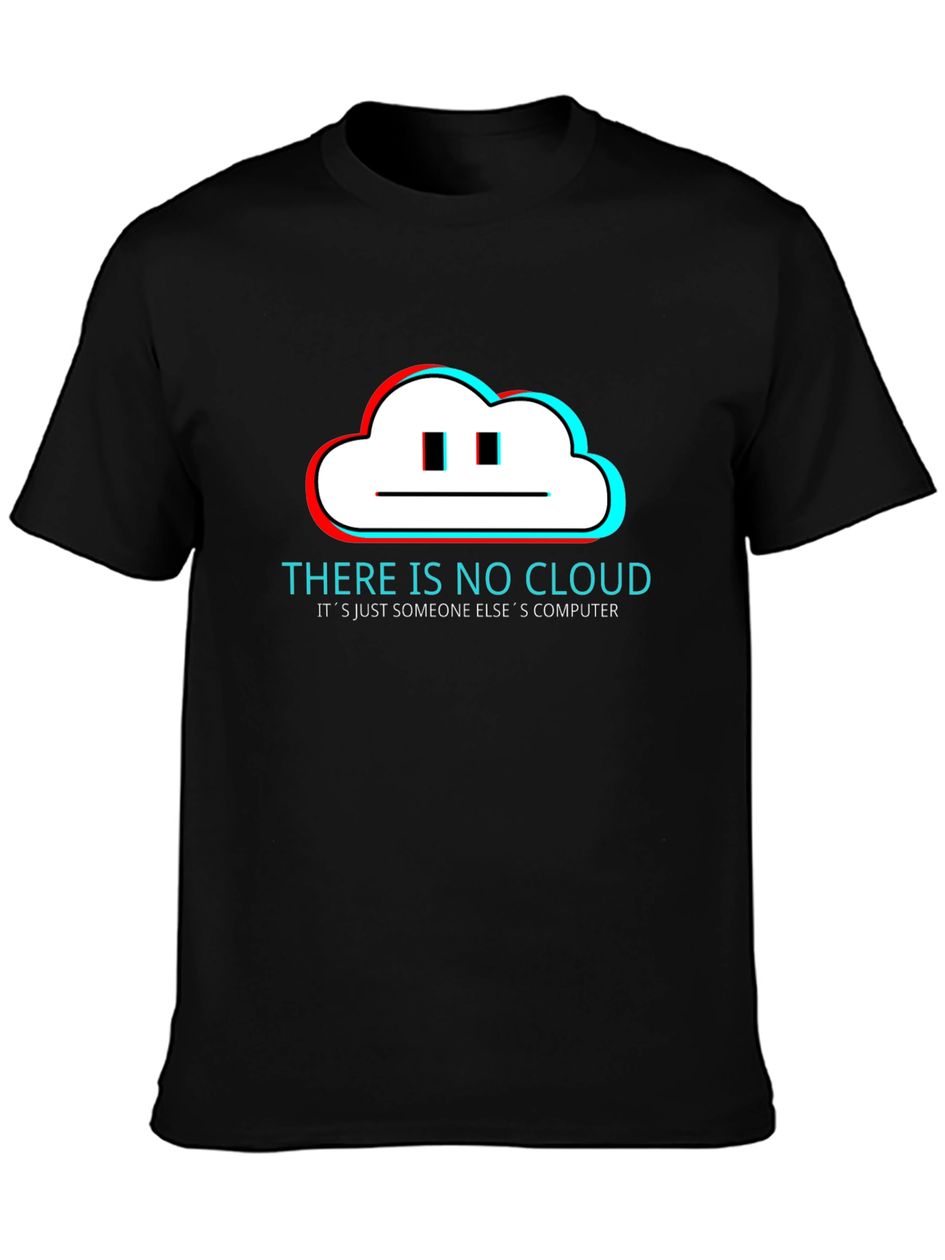 There is No Cloud - Funny Tech T-Shirt