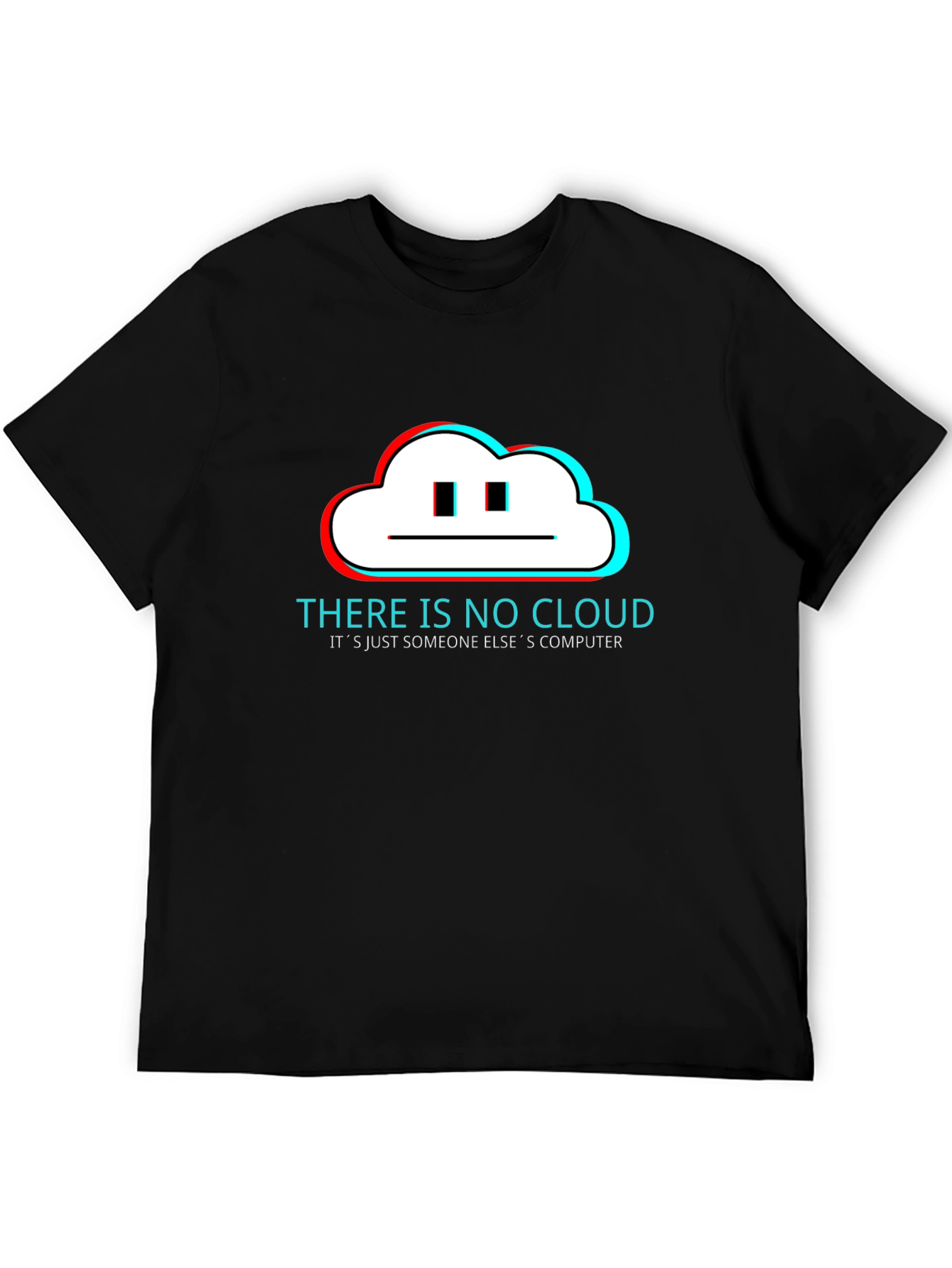 There is No Cloud - Funny Tech T-Shirt