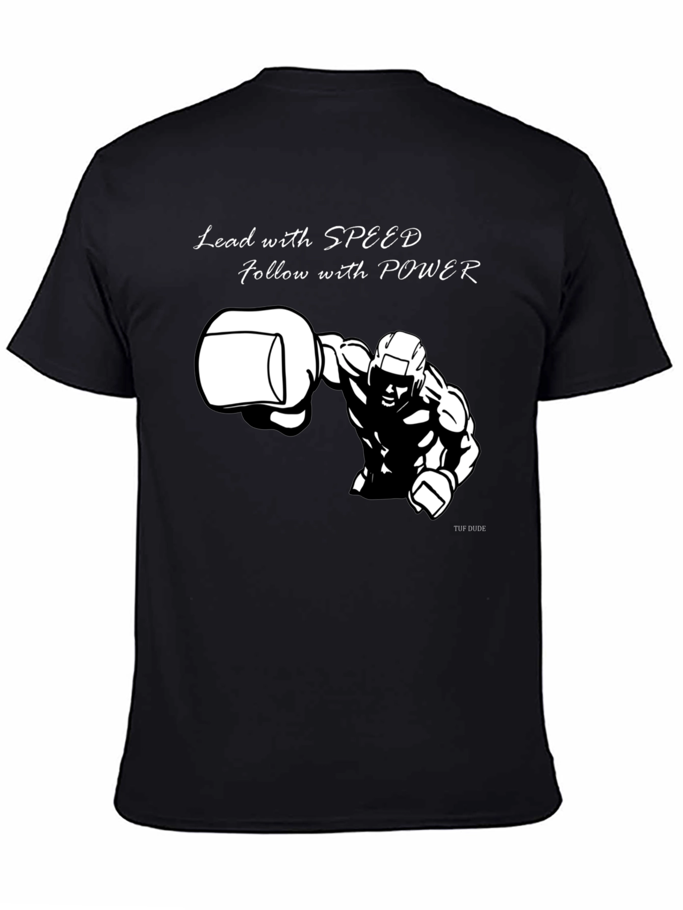 Mens Graphic T-Shirt: Lead with Speed Follow with Power