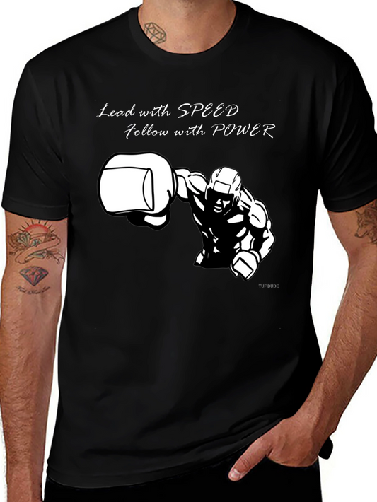 Mens Graphic T-Shirt: Lead with Speed Follow with Power