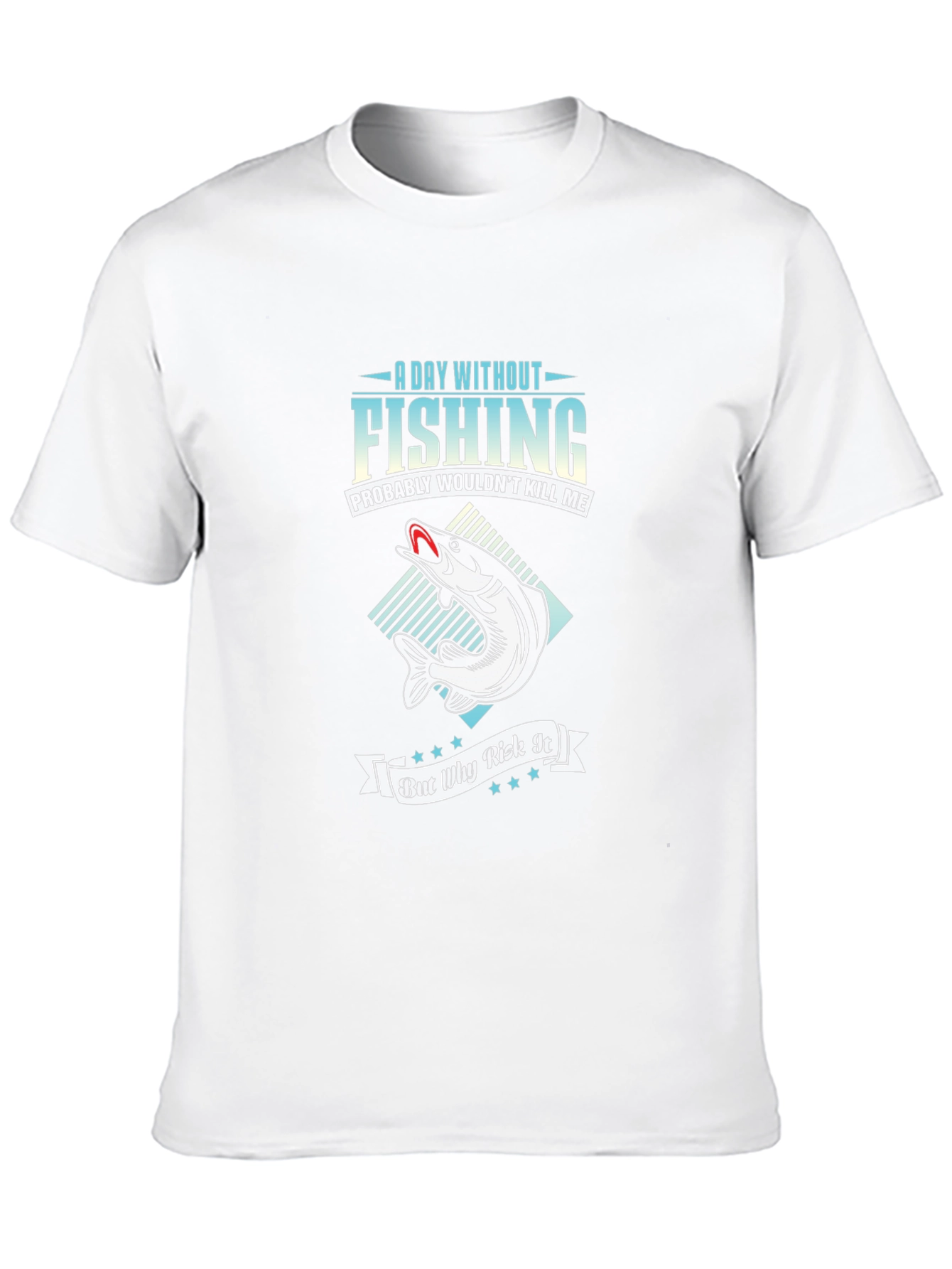 Fishing T-Shirt - A Day Without Fishing