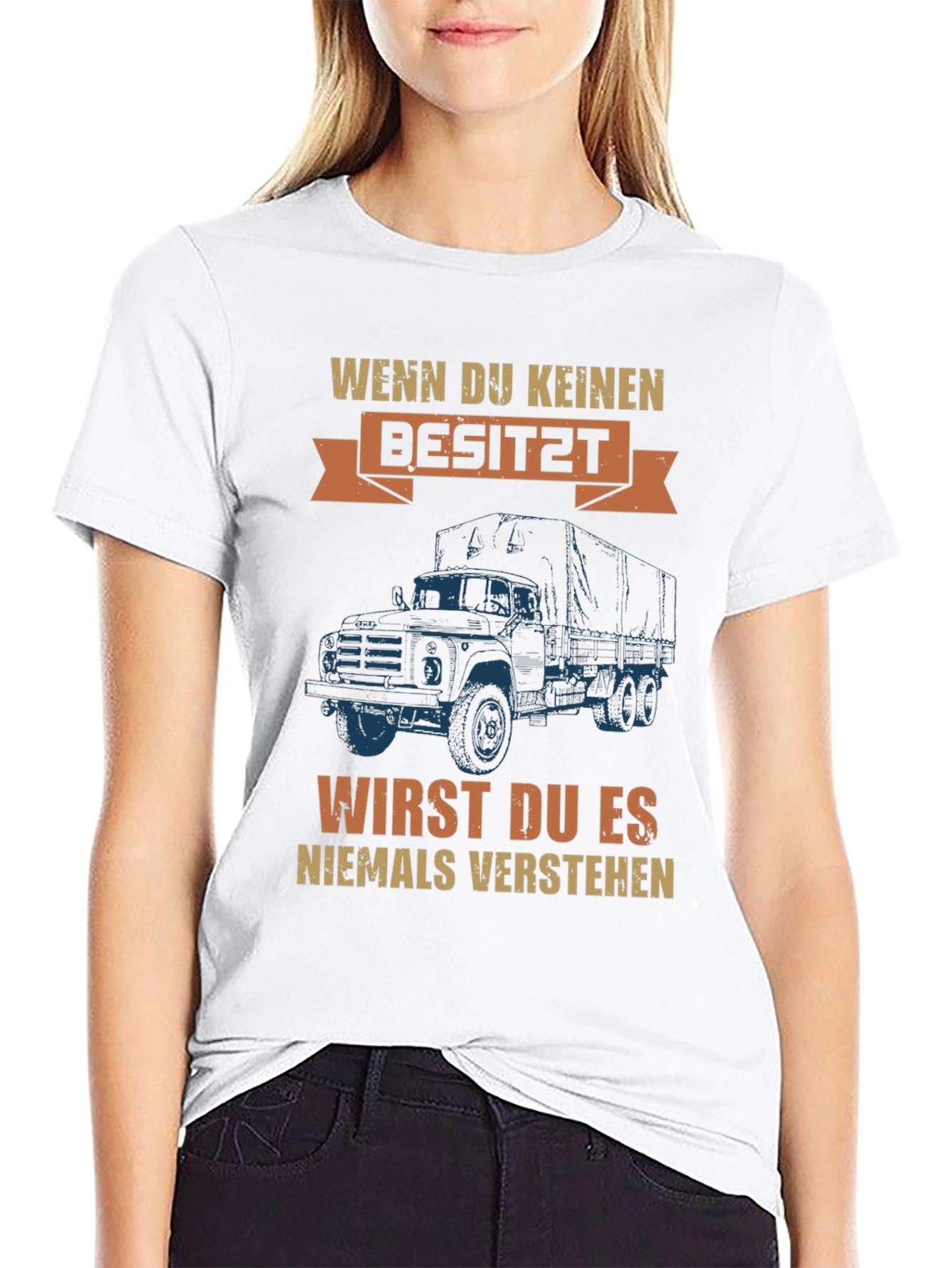 Truck Owner T-Shirt: Wenn Du Keinen Besitzt