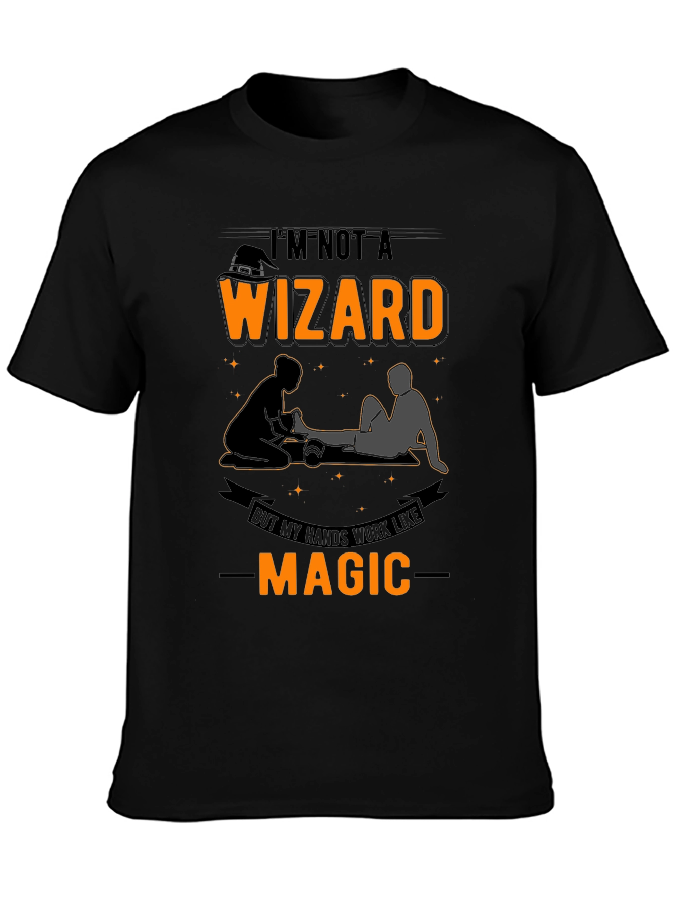 Funny Massage Therapist T-Shirt: Im Not A Wizard