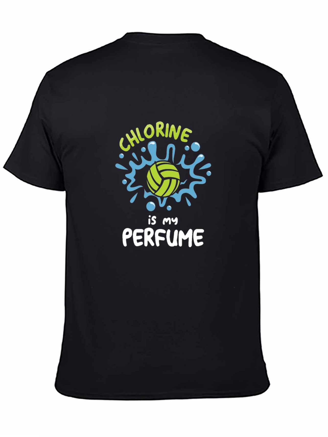 Chlorine is My Perfume - Water Polo T-Shirt