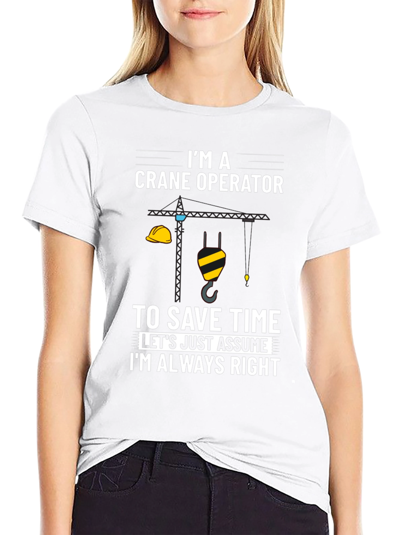 Crane Operator Always Right Graphic Tee