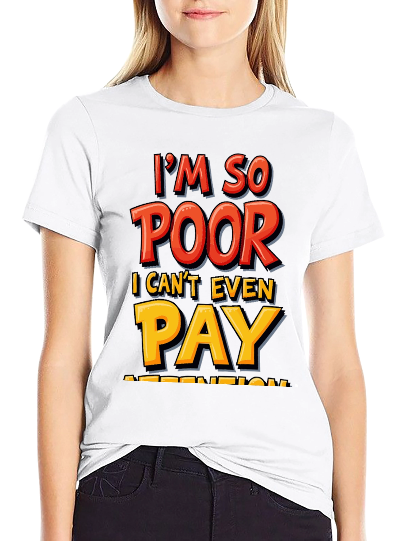 Im So Poor Funny Graphic T-Shirt