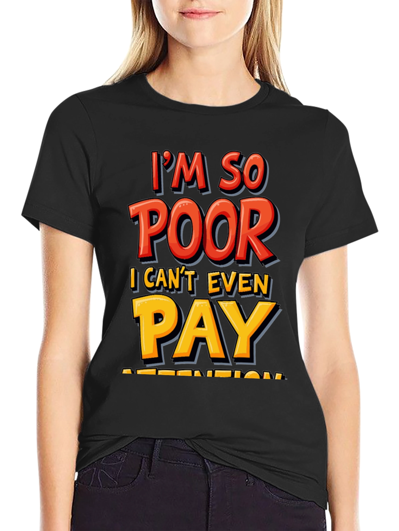 Im So Poor Funny Graphic T-Shirt