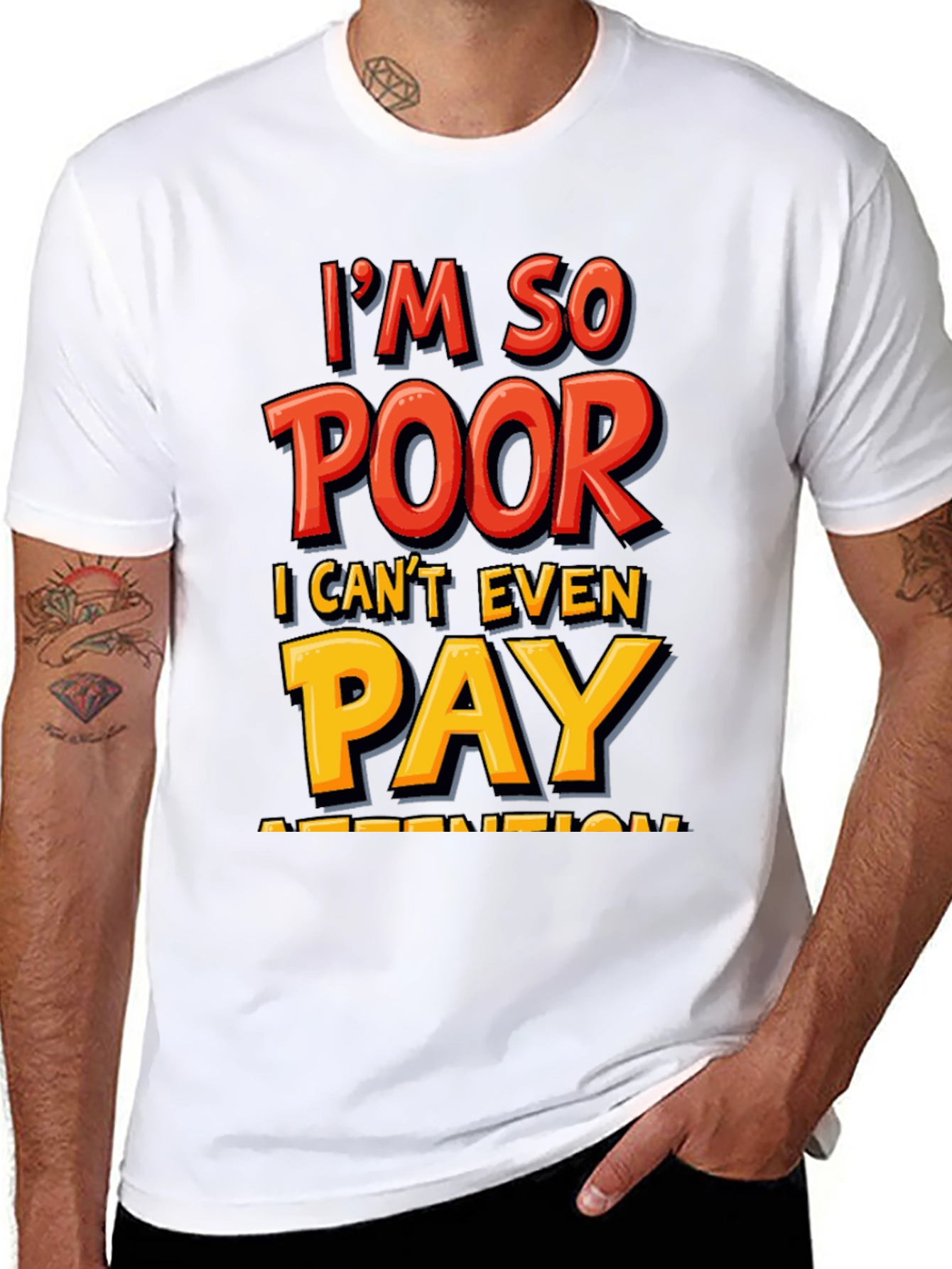 Im So Poor Funny Graphic T-Shirt