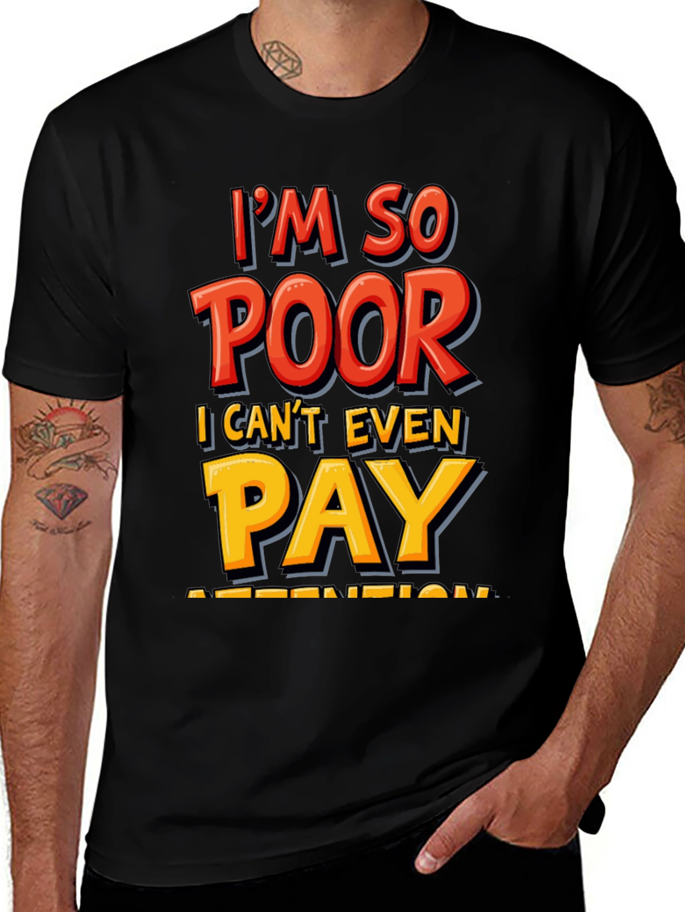 Im So Poor Funny Graphic T-Shirt