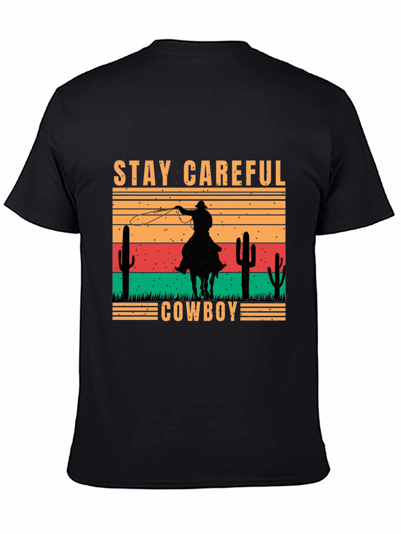 Stay Careful Cowboy Graphic Tee