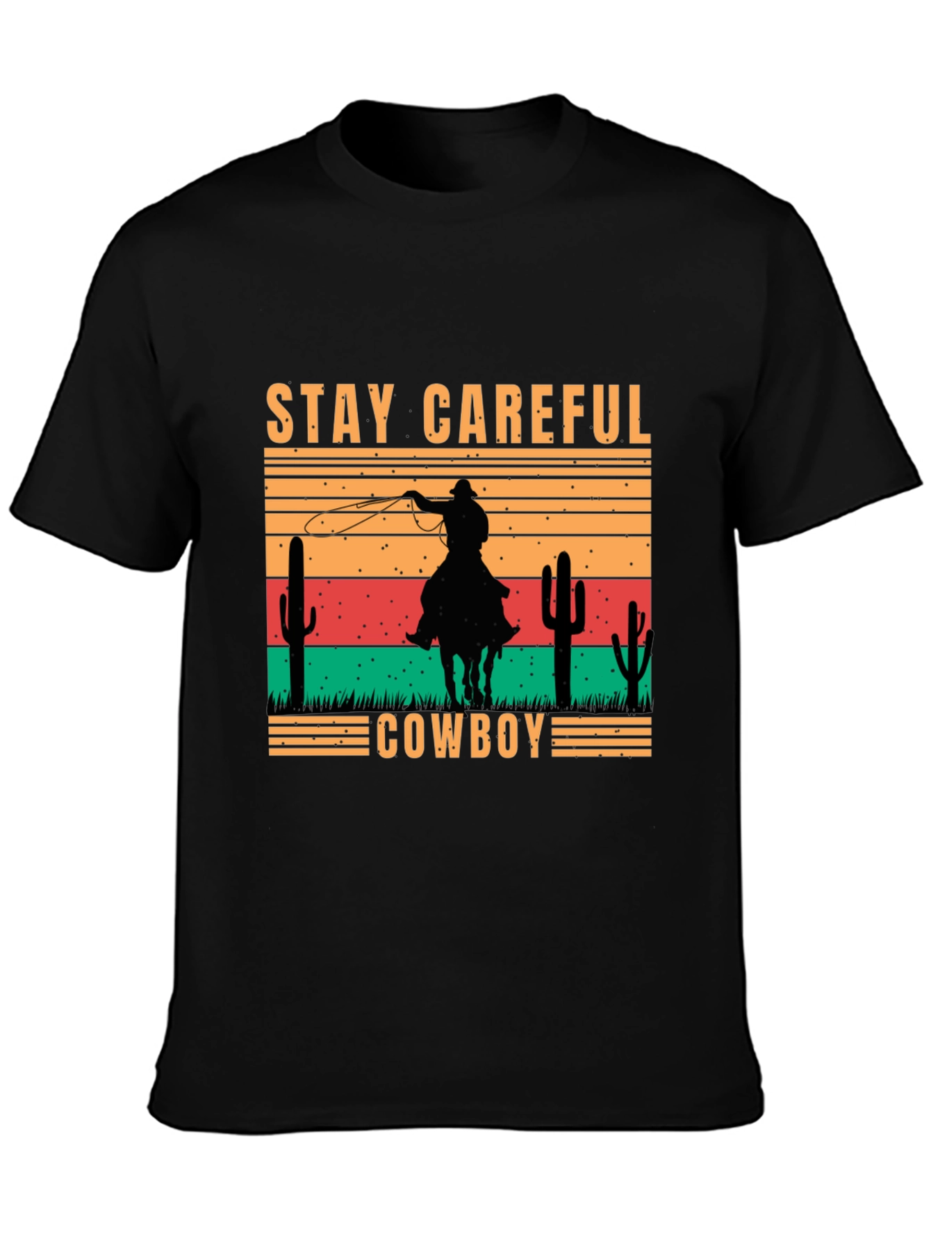 Stay Careful Cowboy Graphic Tee
