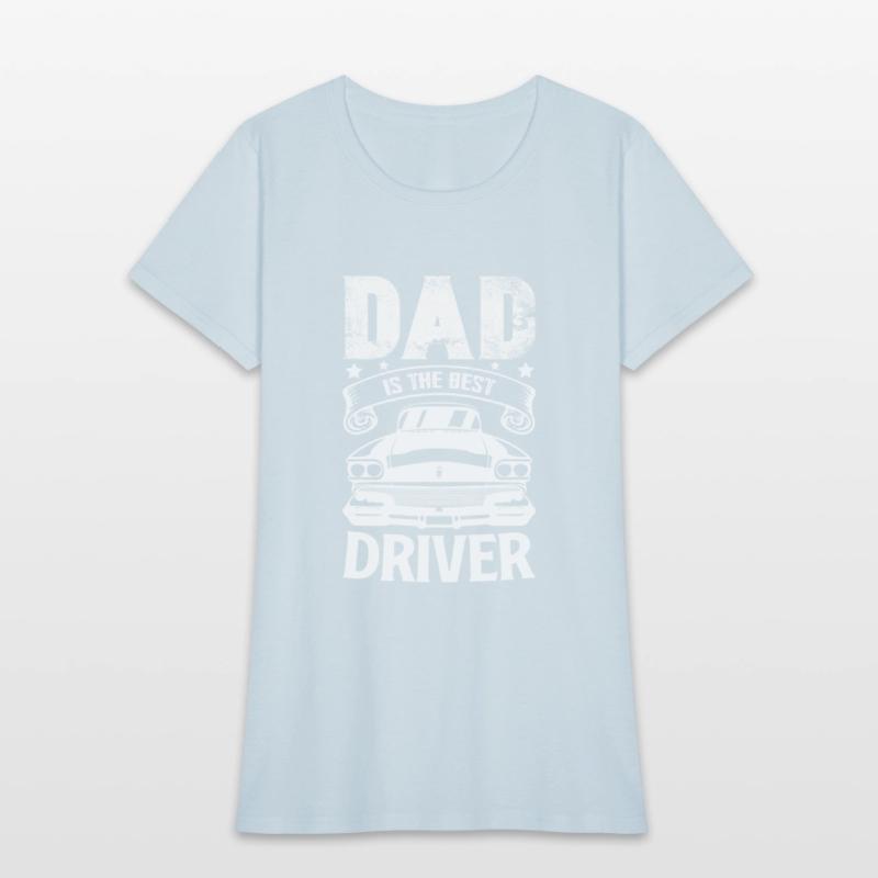 Dad is the Best Driver - Father's Day Gift
