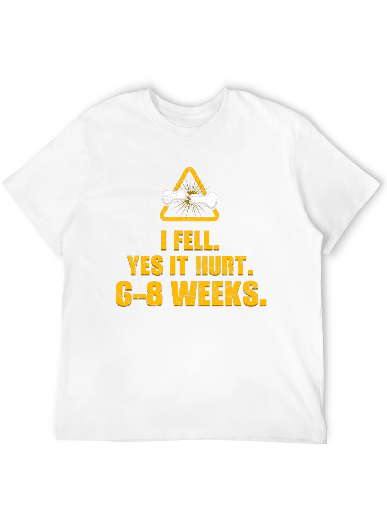 I Fell Yes It Hurt Broken Bone T-Shirt
