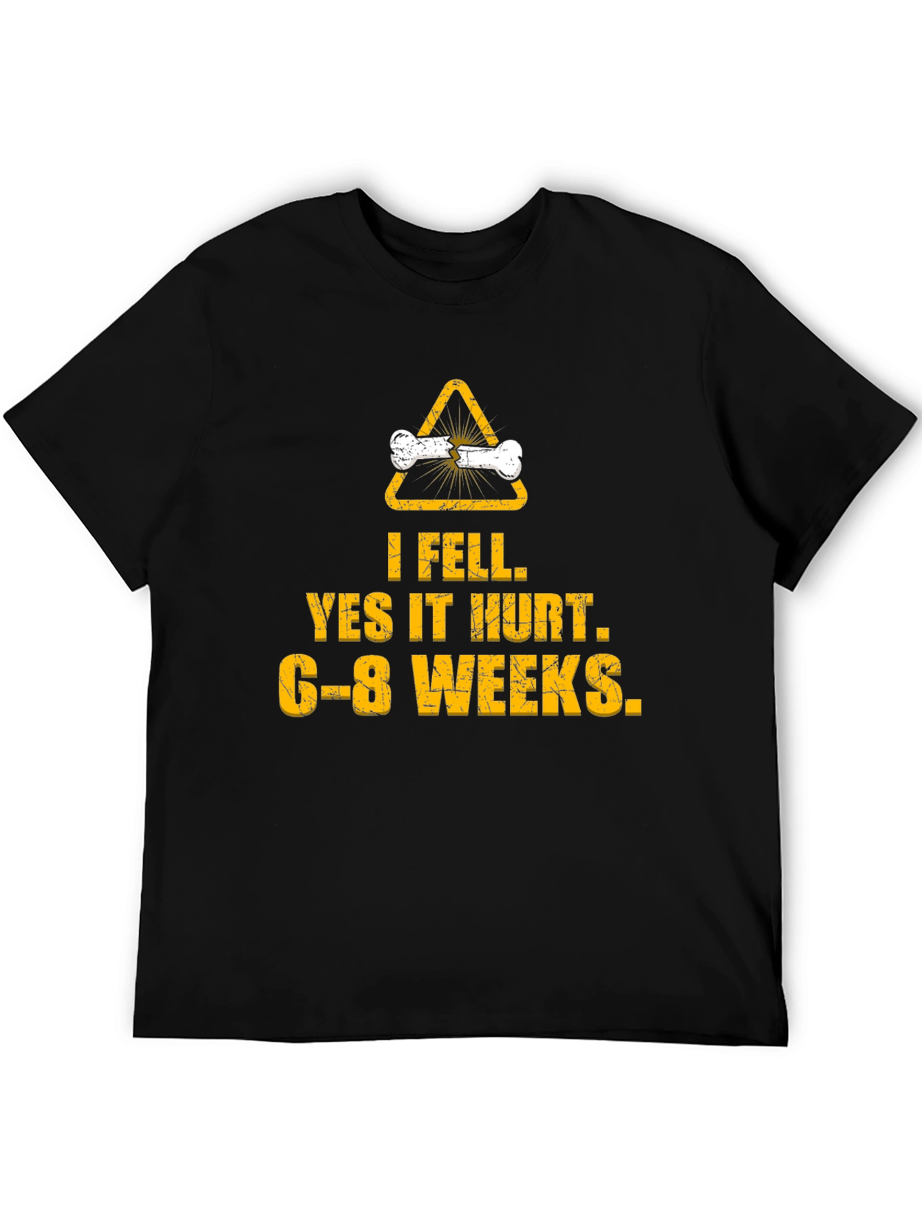 I Fell Yes It Hurt Broken Bone T-Shirt