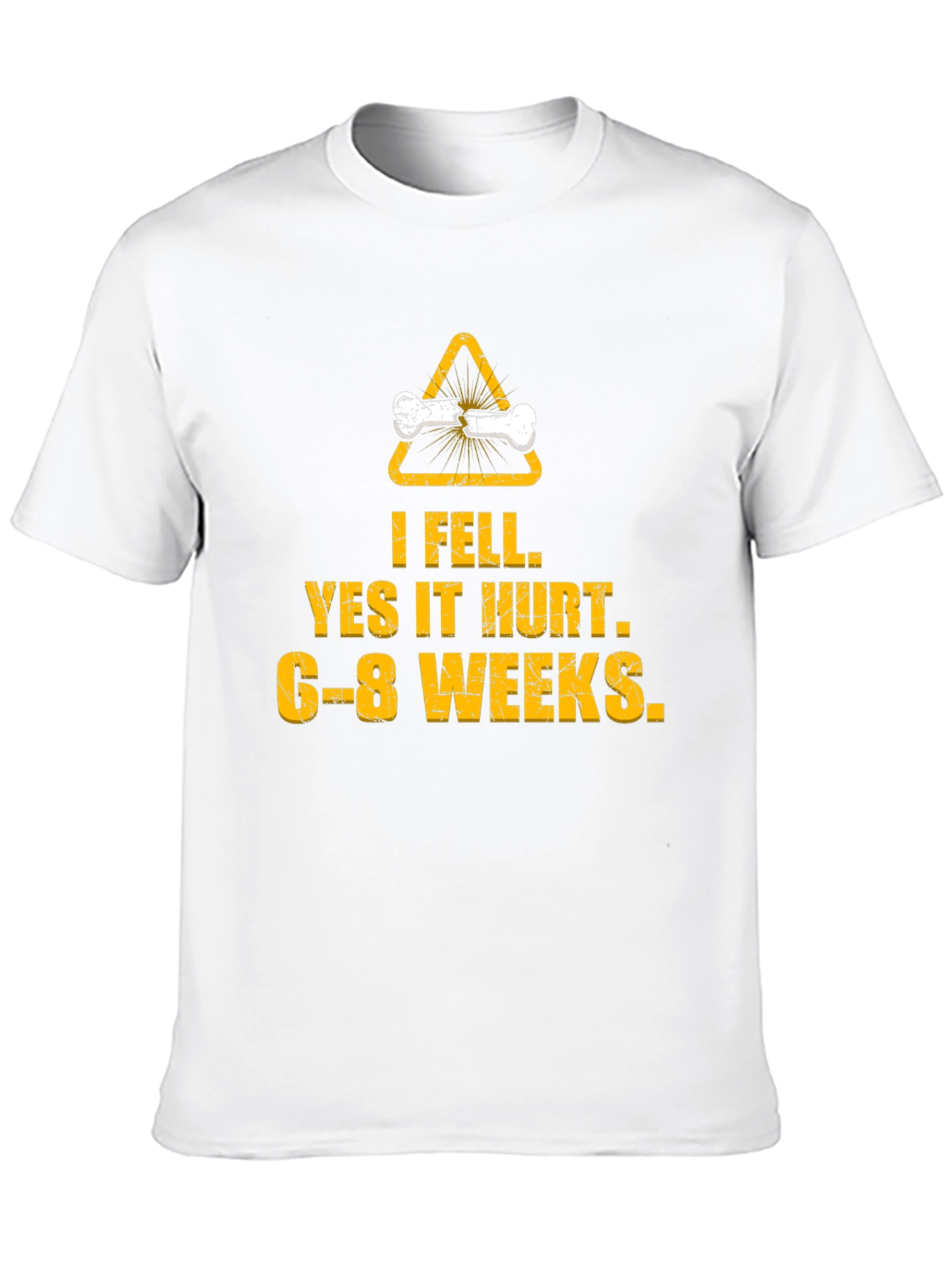I Fell Yes It Hurt Broken Bone T-Shirt