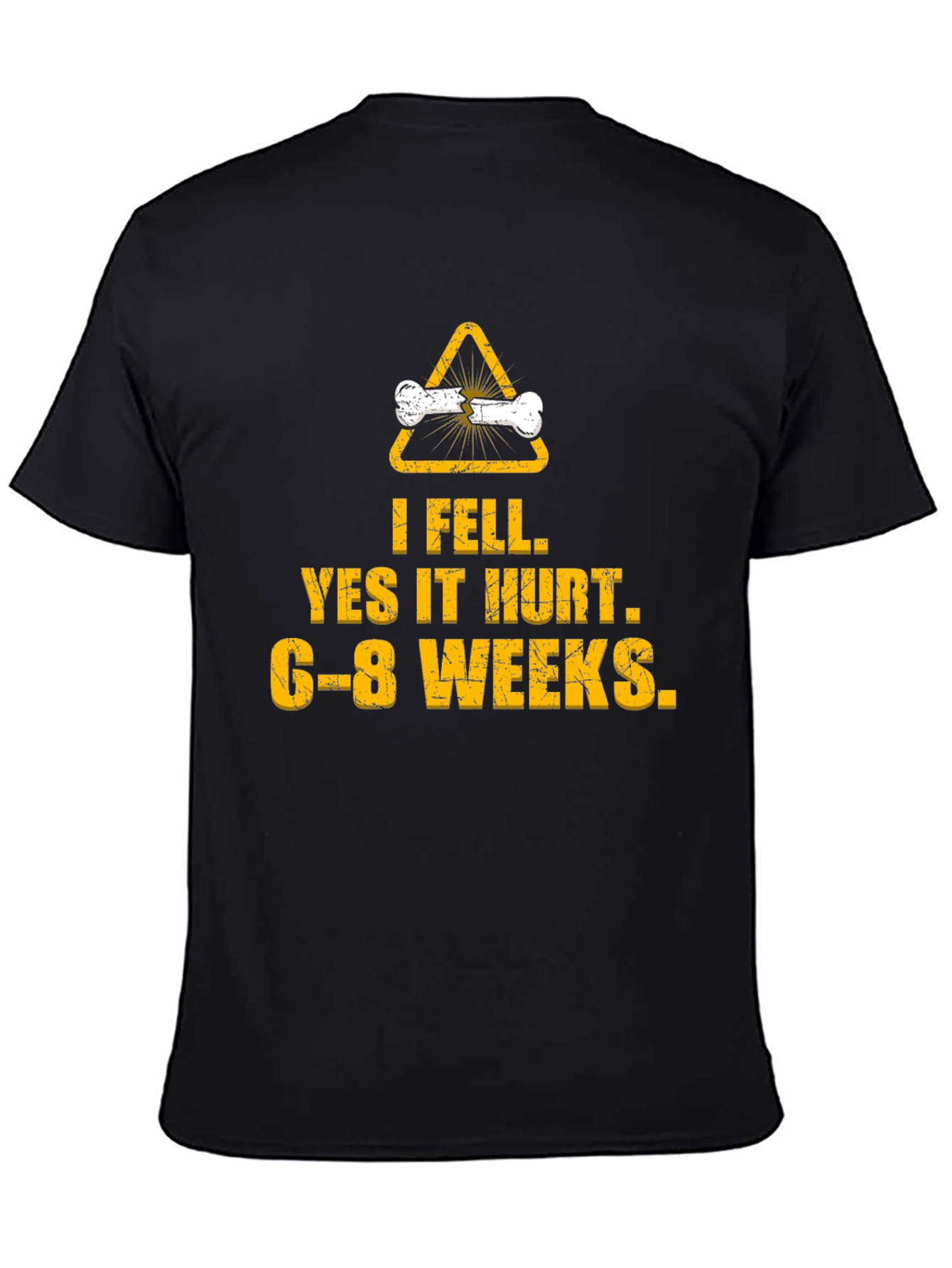 I Fell Yes It Hurt Broken Bone T-Shirt