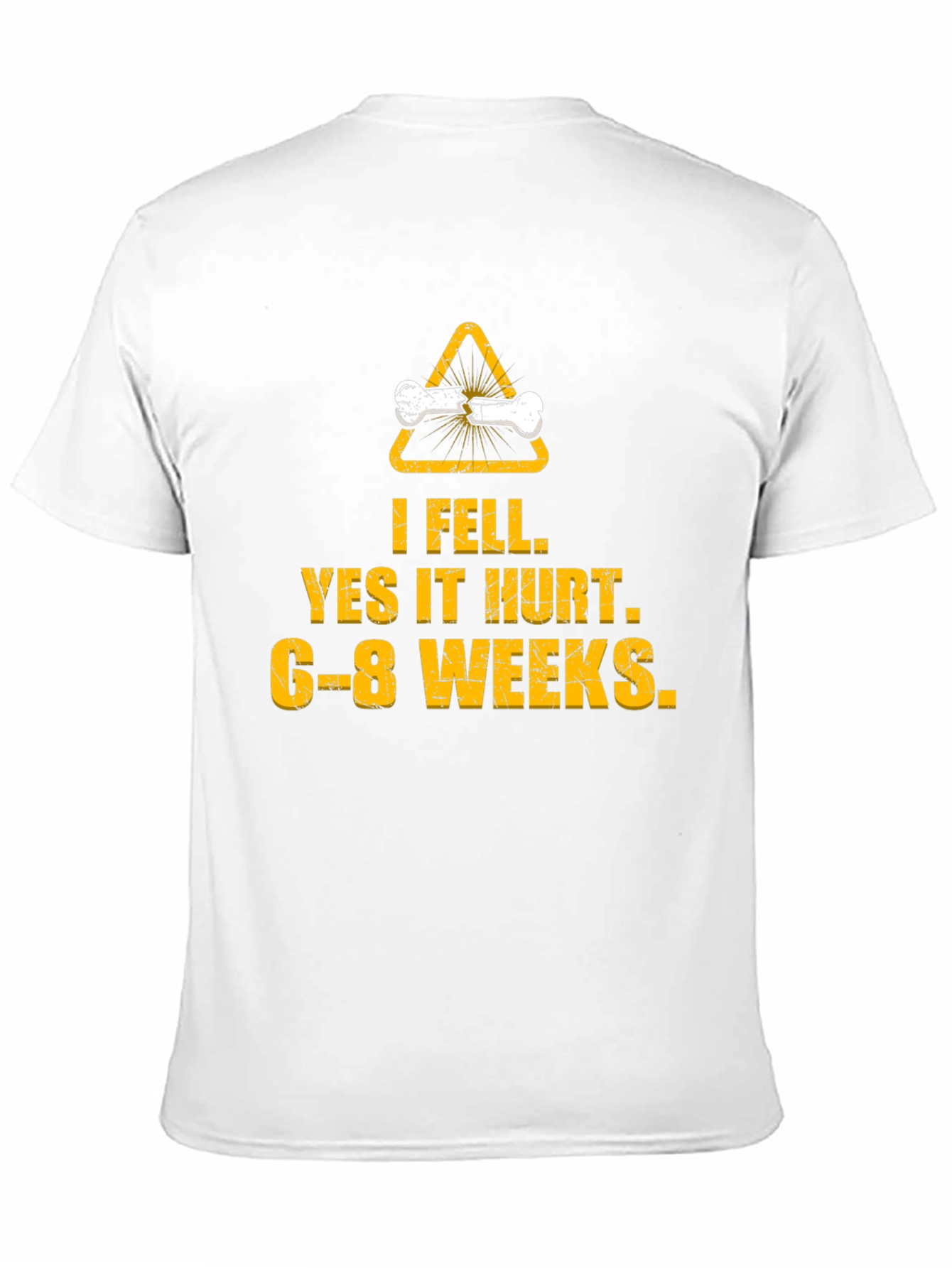 I Fell Yes It Hurt Broken Bone T-Shirt