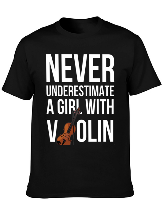 Never Underestimate a Girl with a Violin T-Shirt