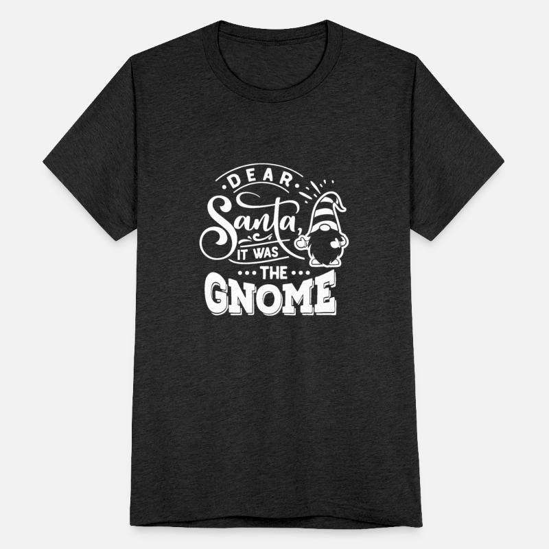 Dear Santa it was the Gnome Funny Christmas design