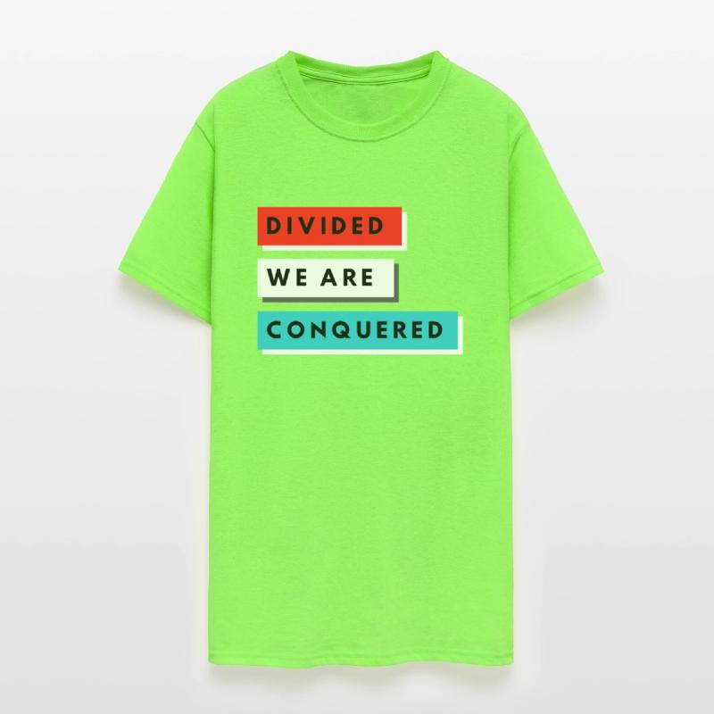 DESIGNDIVIDED WE ARE CONQUERED green