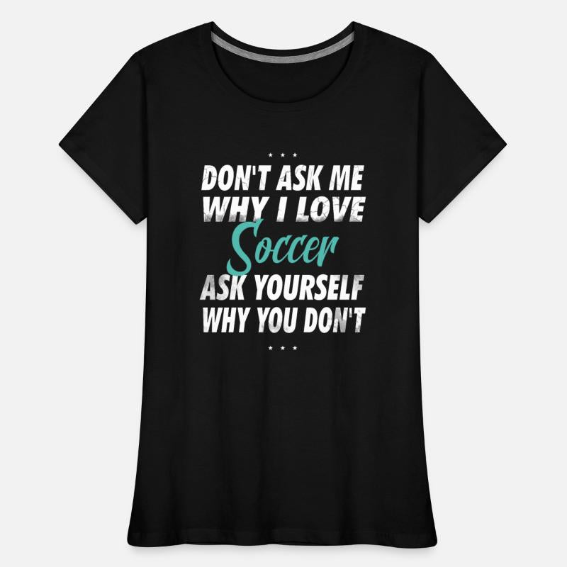 Don't ask me why i love Soccer