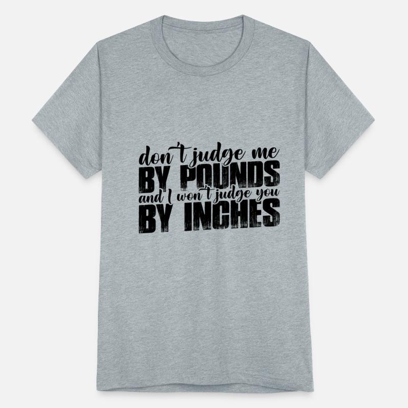 Don't Judge Me By Pounds And I Won't Judge You 4