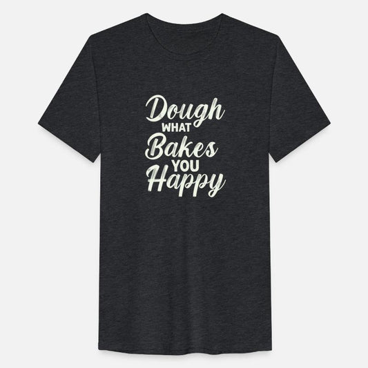 Dough What Bakes You Happy Women Baking