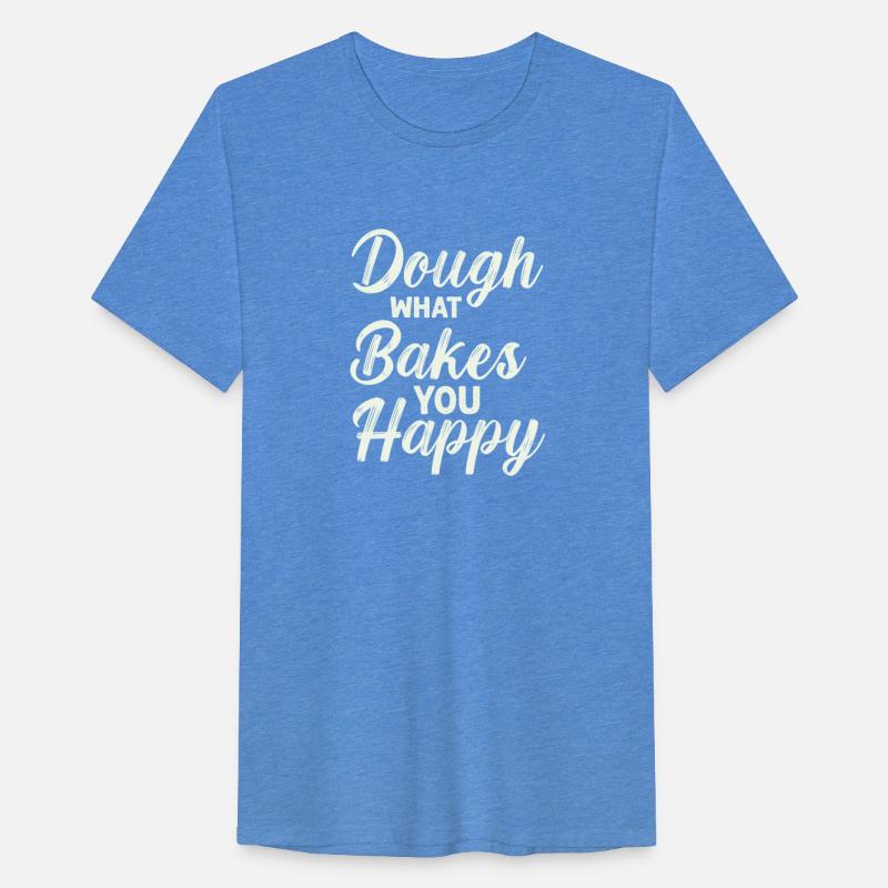 Dough What Bakes You Happy Women Baking