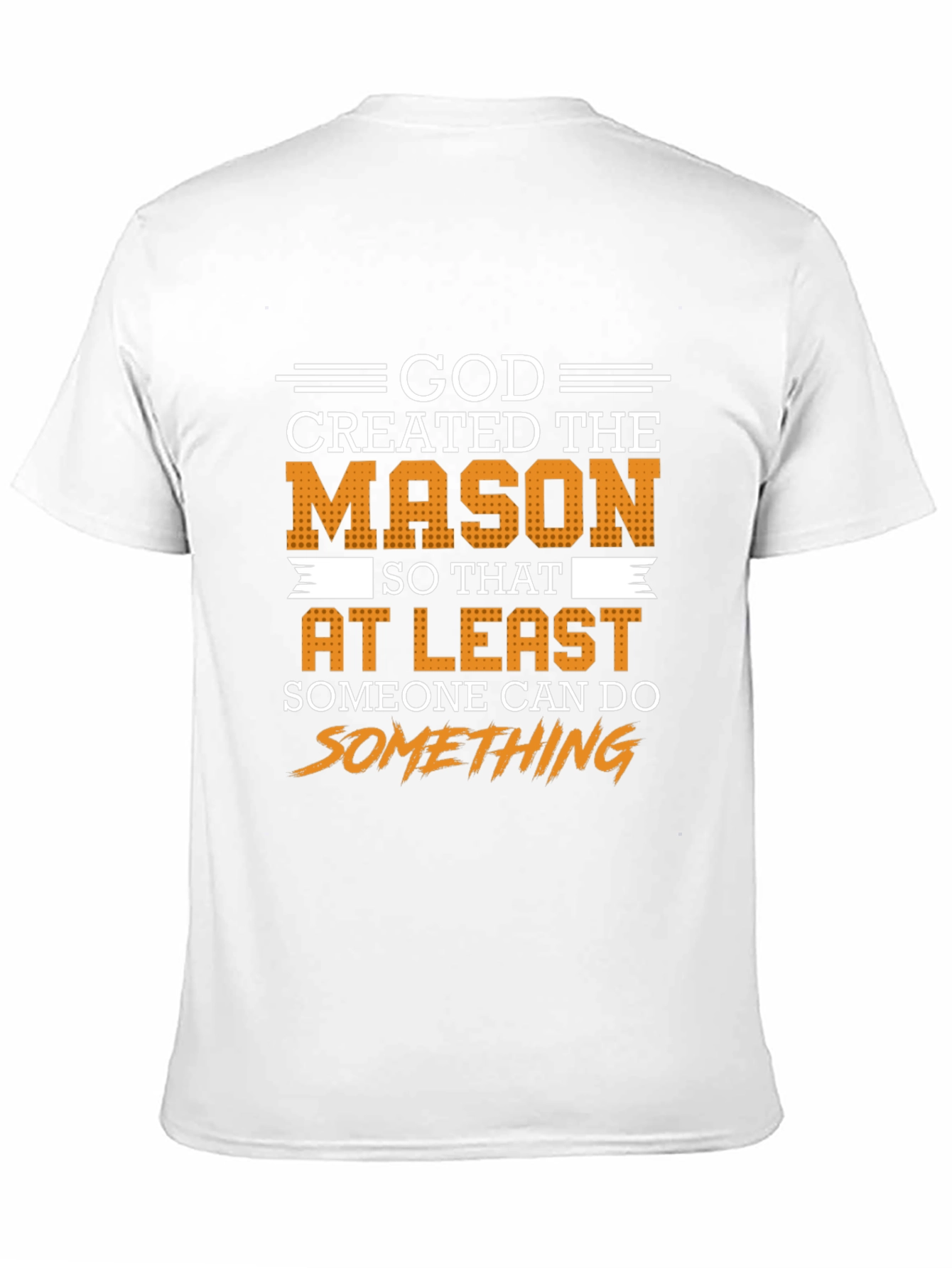 God Created The Mason T-Shirt