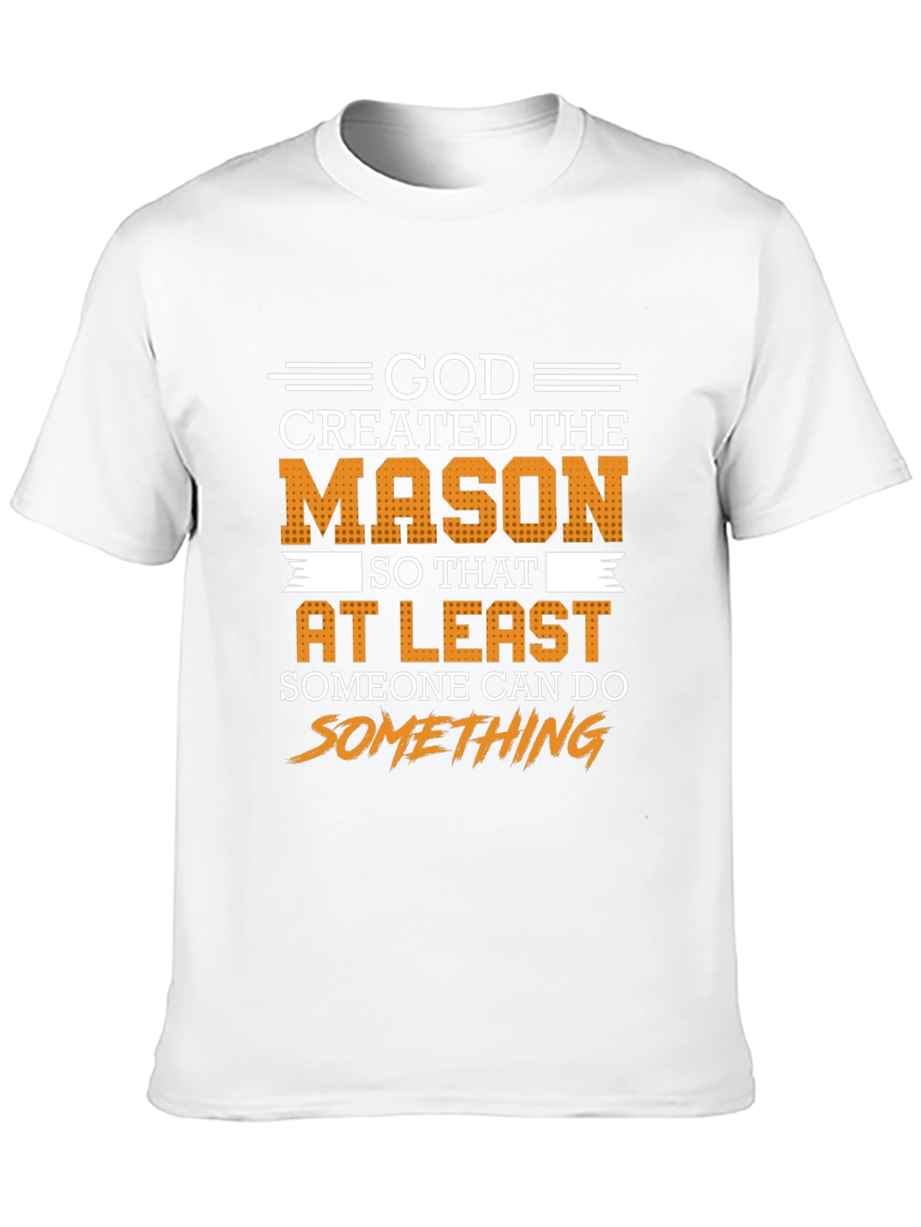 God Created The Mason T-Shirt