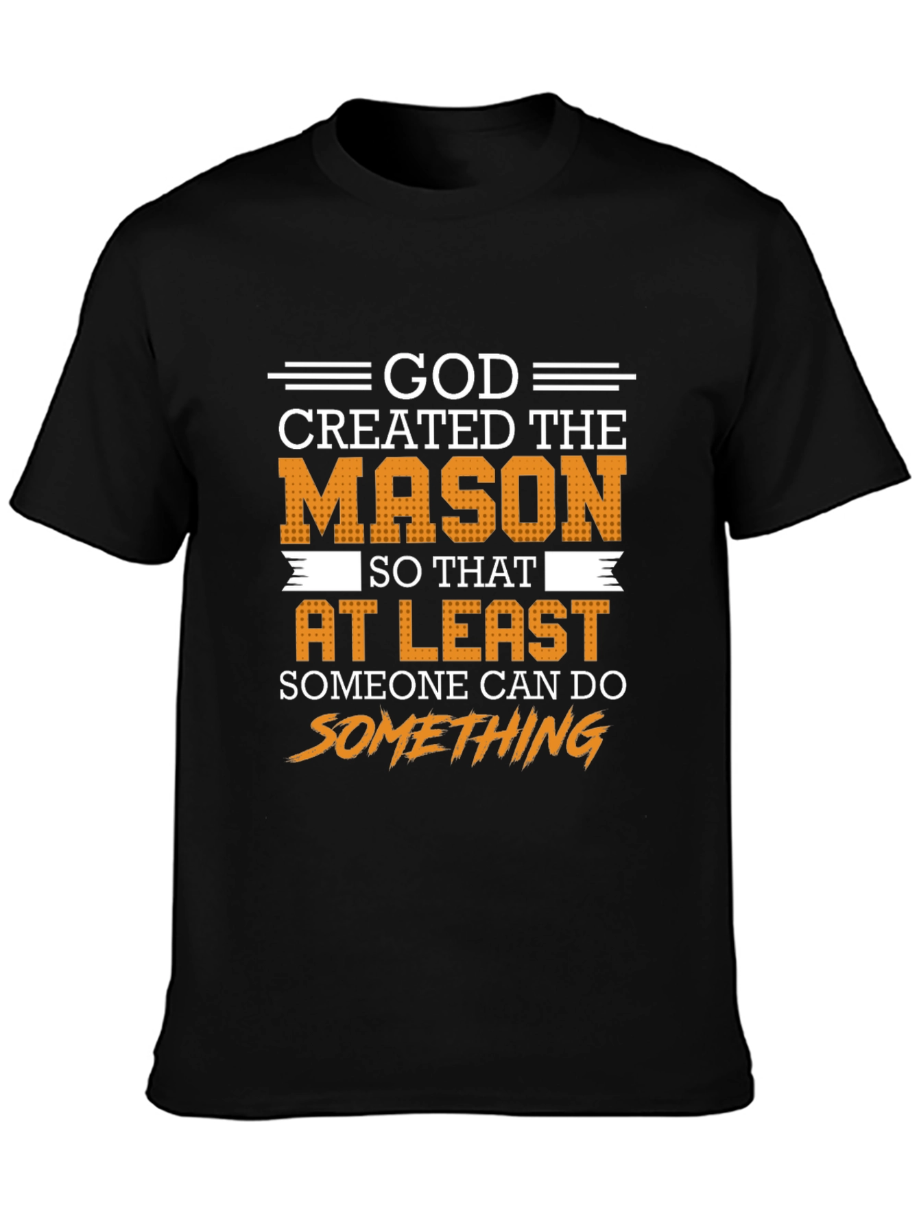 God Created The Mason T-Shirt