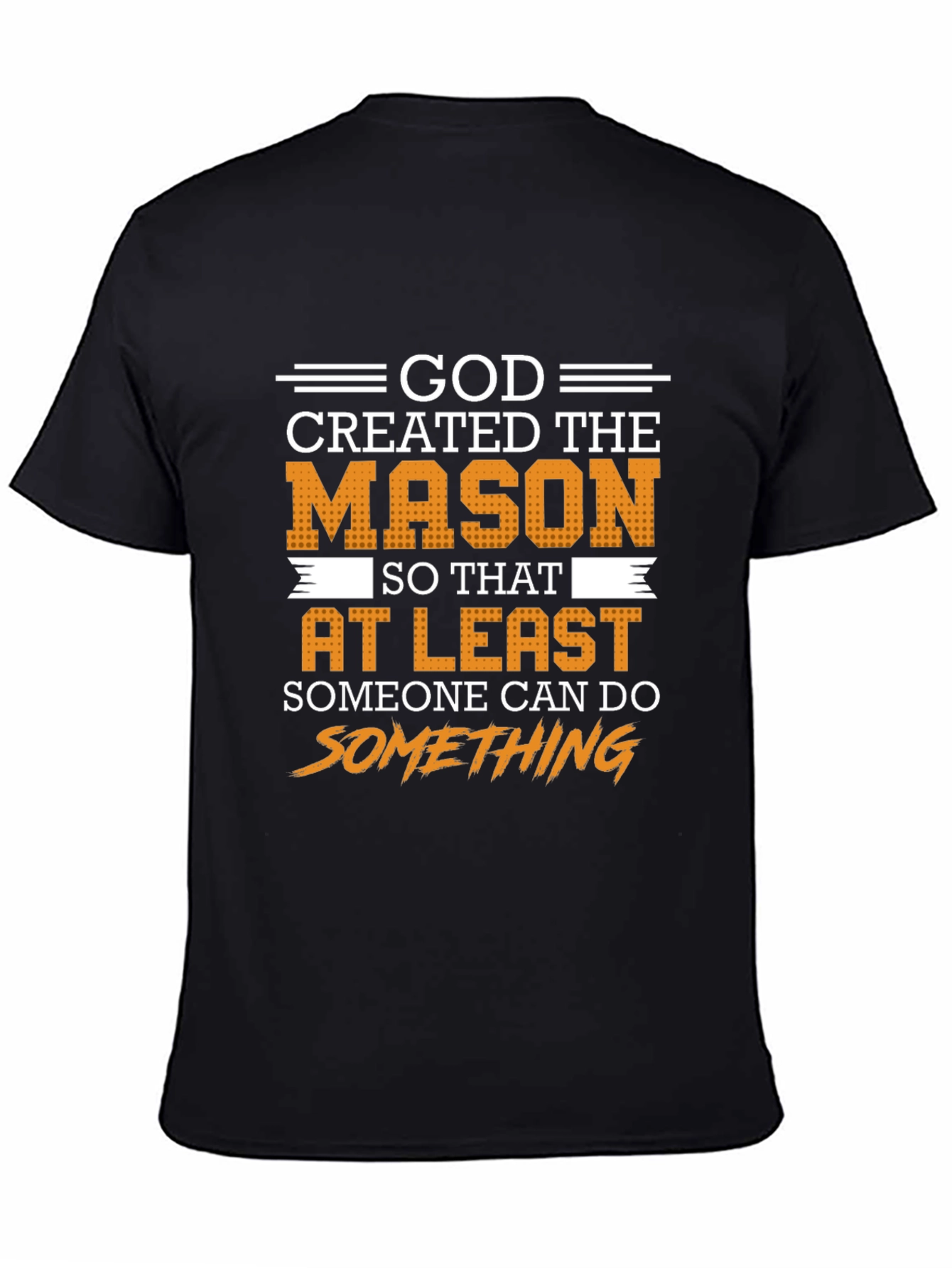 God Created The Mason T-Shirt