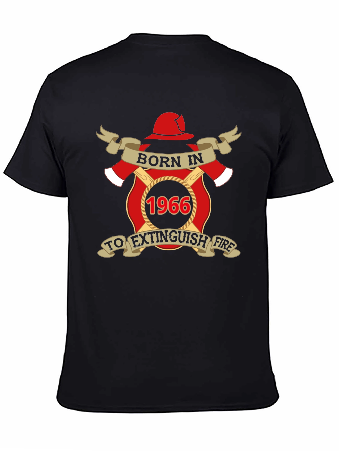 Born in 1966 Firefighter T-Shirt - Extinguish Fire