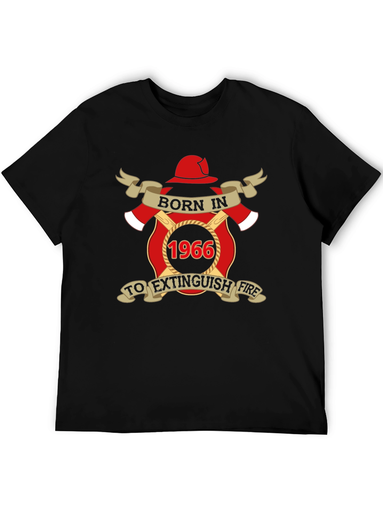Born in 1966 Firefighter T-Shirt - Extinguish Fire
