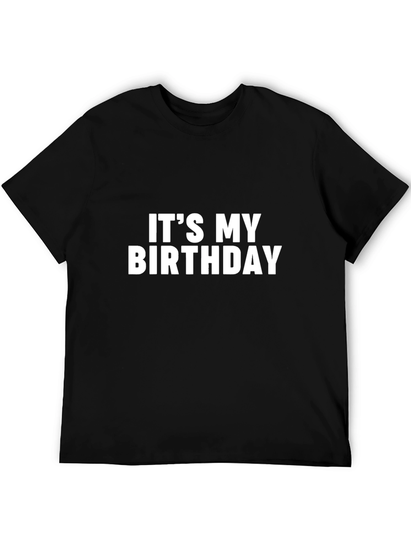 Its My Birthday Black T-Shirt