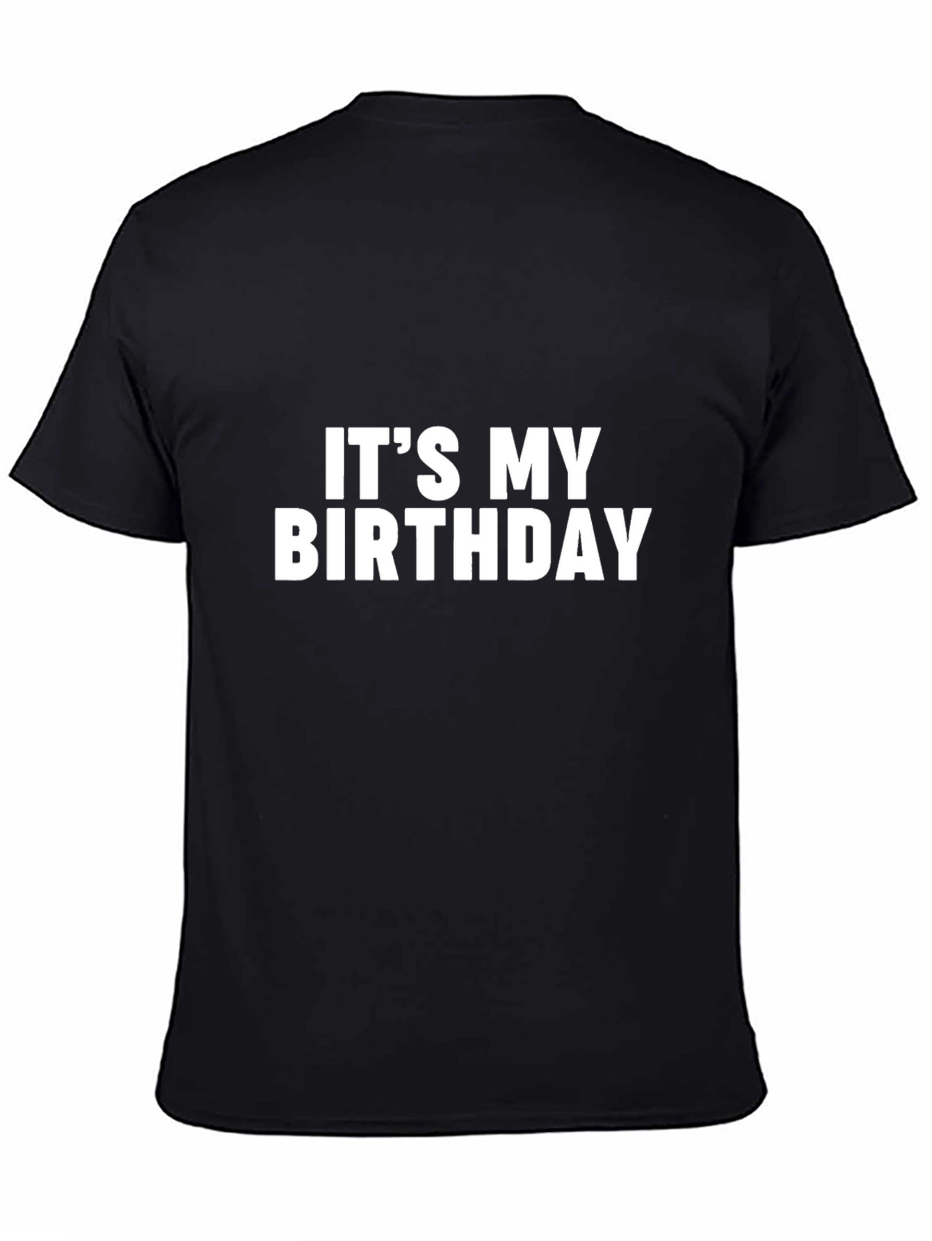Its My Birthday Black T-Shirt