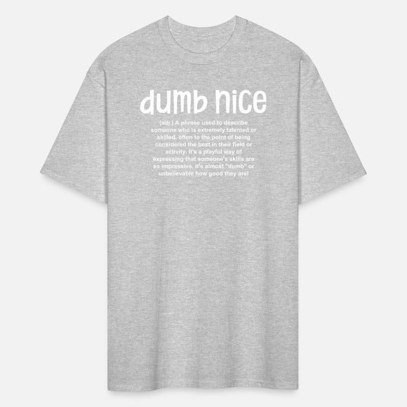 Dumb Nice