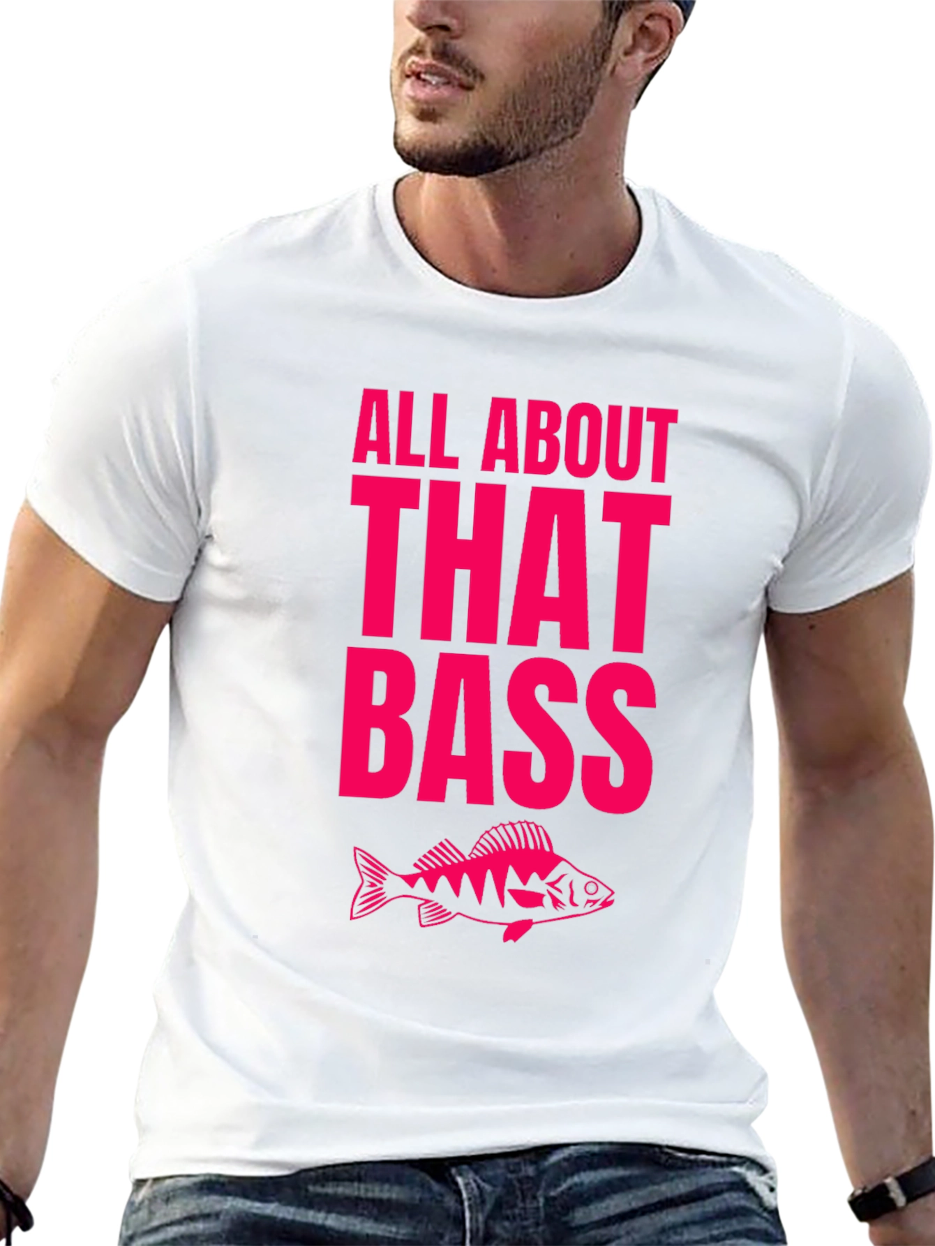 All About That Bass Fishing T-Shirt